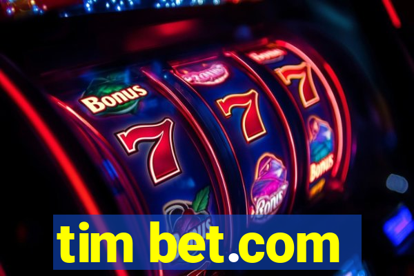 tim bet.com