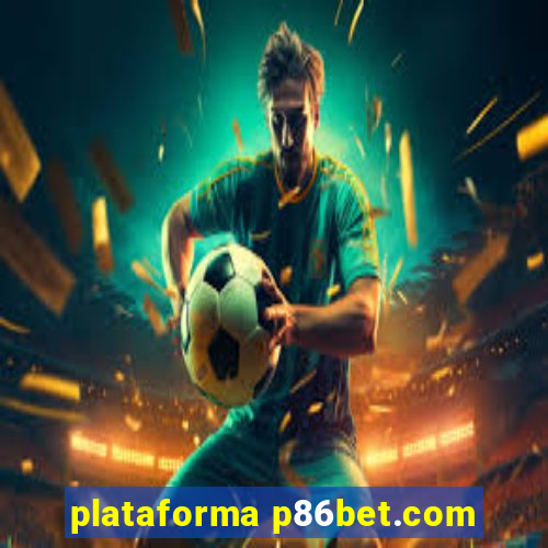 plataforma p86bet.com