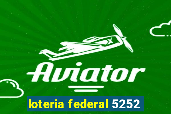 loteria federal 5252