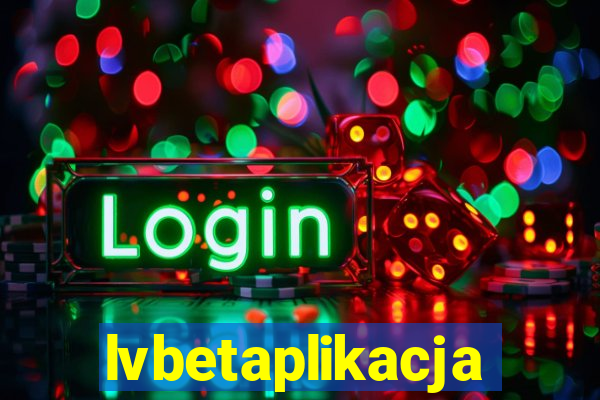 lvbetaplikacja