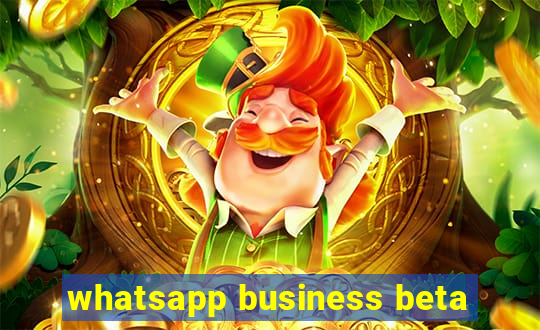 whatsapp business beta