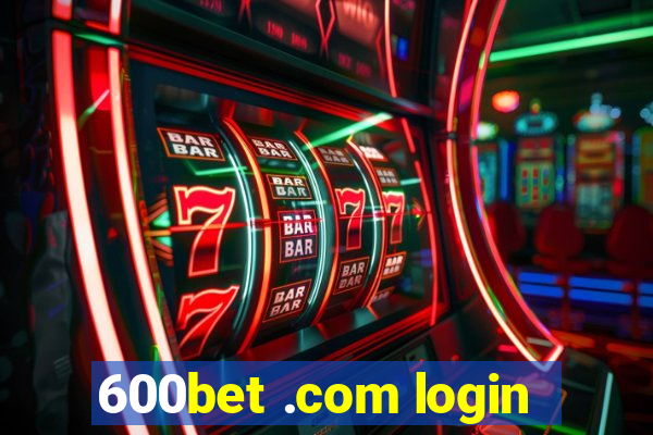 600bet .com login