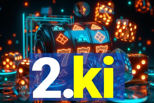 2.ki