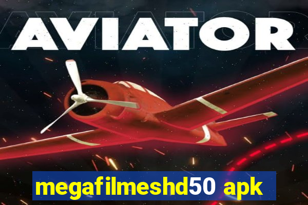 megafilmeshd50 apk