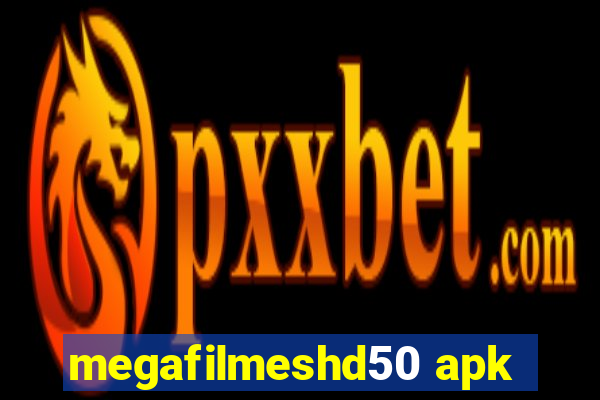 megafilmeshd50 apk