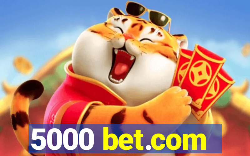 5000 bet.com