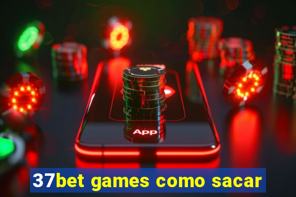 37bet games como sacar