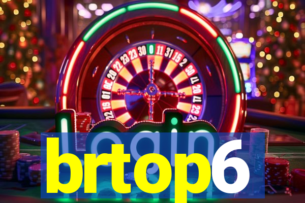 brtop6