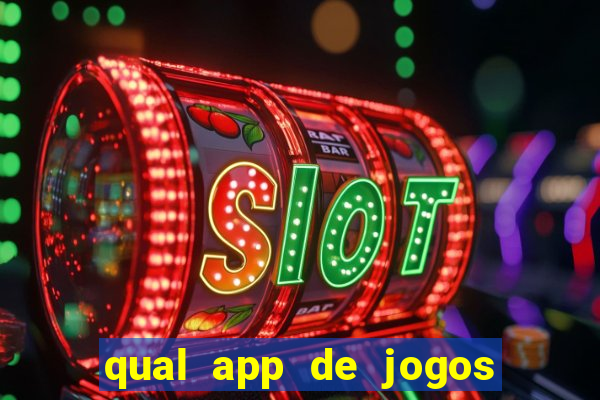 qual app de jogos que ganha dinheiro de verdade