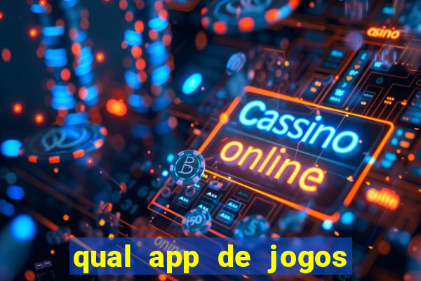 qual app de jogos que ganha dinheiro de verdade