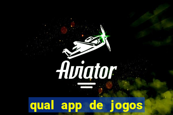 qual app de jogos que ganha dinheiro de verdade