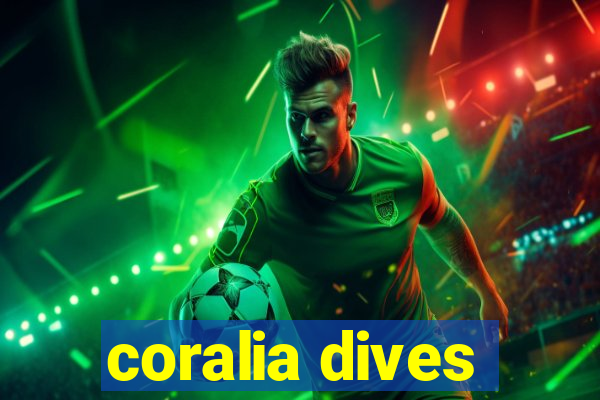 coralia dives