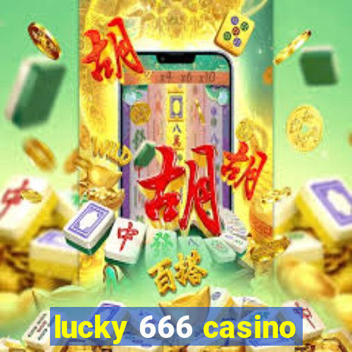 lucky 666 casino