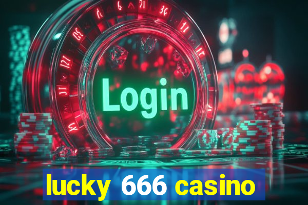 lucky 666 casino