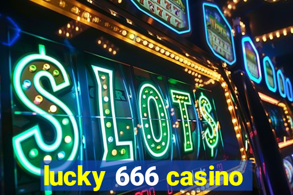 lucky 666 casino