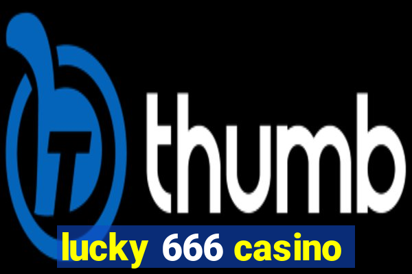 lucky 666 casino