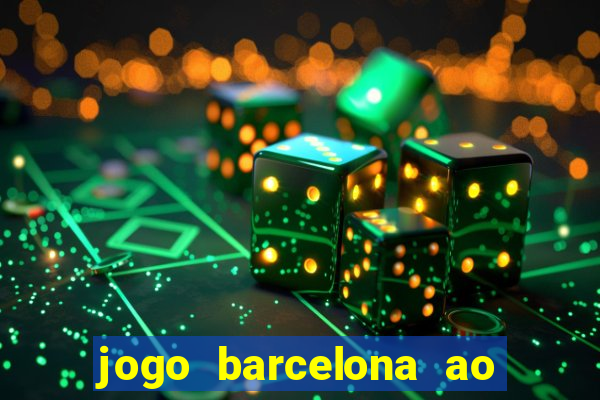 jogo barcelona ao vivo futemax