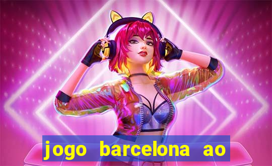 jogo barcelona ao vivo futemax