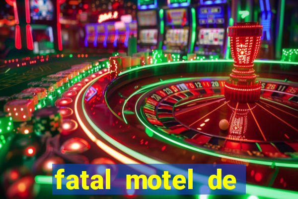 fatal motel de nova mutum