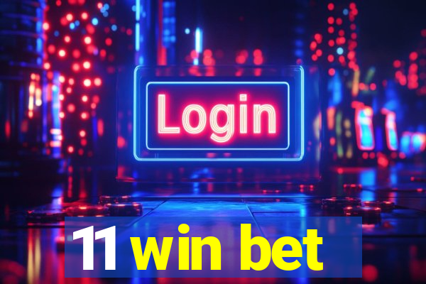 11 win bet