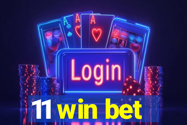 11 win bet