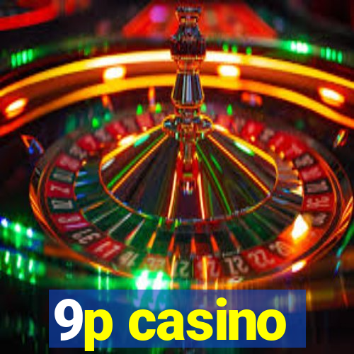 9p casino