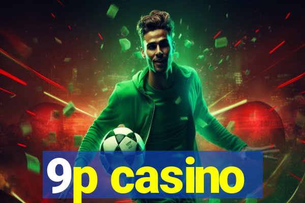 9p casino