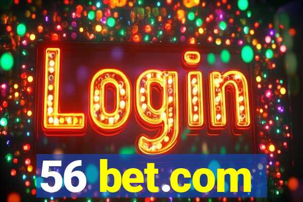 56 bet.com