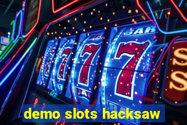 demo slots hacksaw