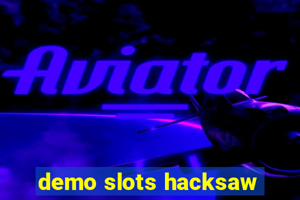 demo slots hacksaw