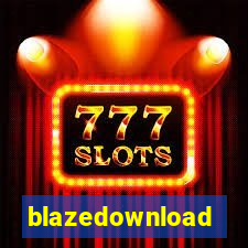 blazedownload