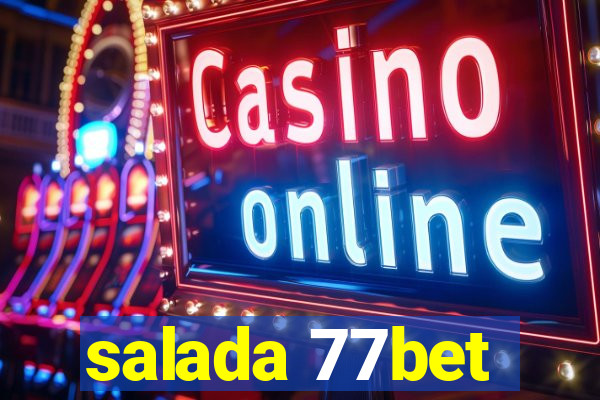 salada 77bet