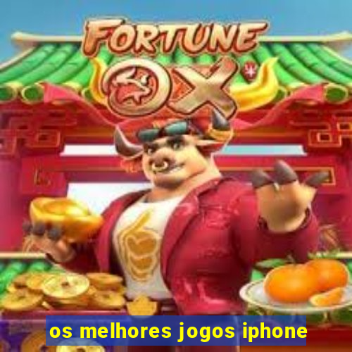 os melhores jogos iphone