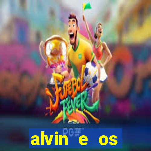 alvin e os esquilos 5