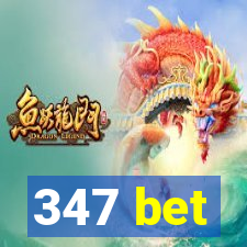 347 bet