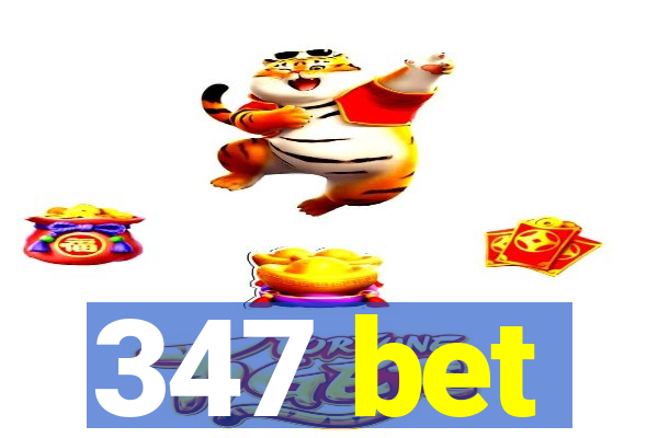 347 bet