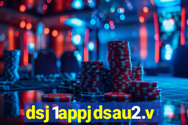 dsj1appjdsau2.vip