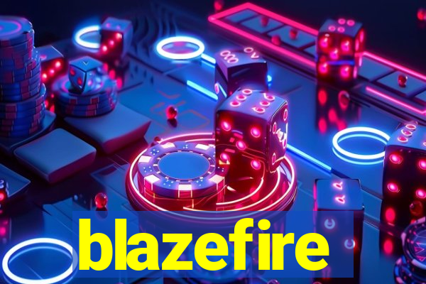 blazefire