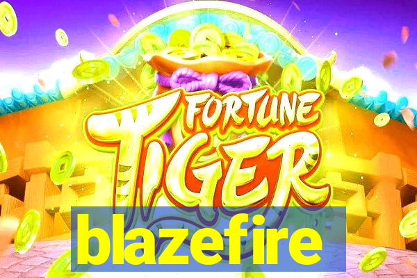 blazefire