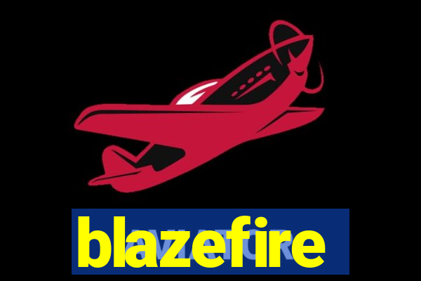 blazefire