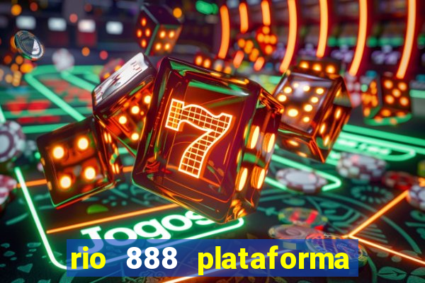 rio 888 plataforma de jogos