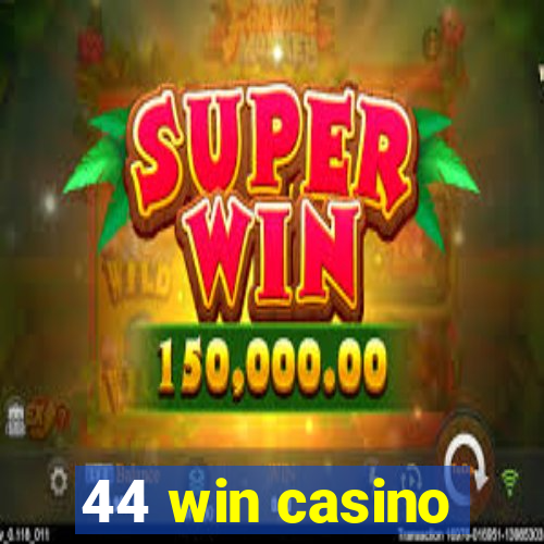 44 win casino