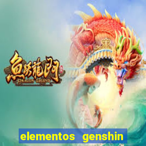 elementos genshin impact fraquezas