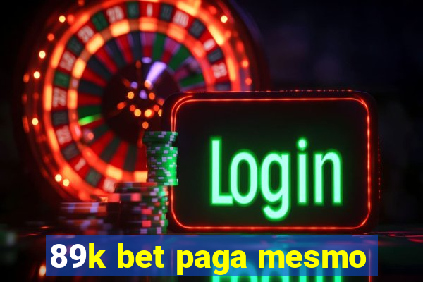 89k bet paga mesmo