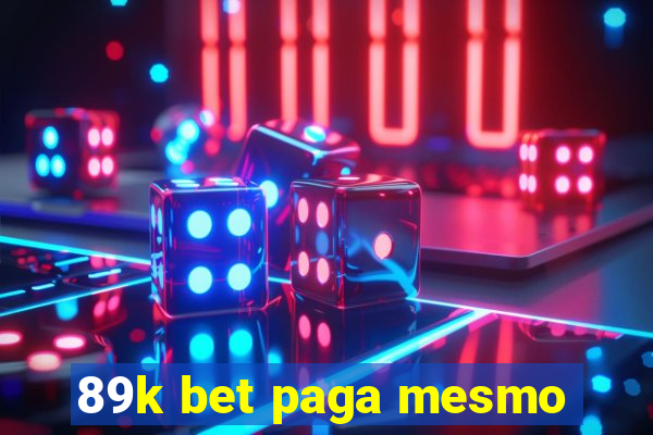 89k bet paga mesmo