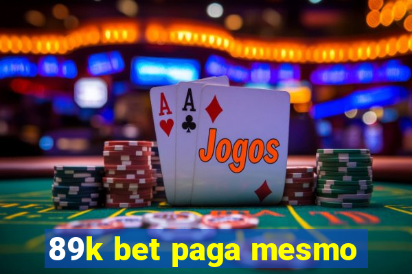 89k bet paga mesmo