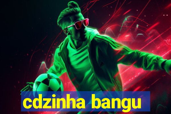 cdzinha bangu