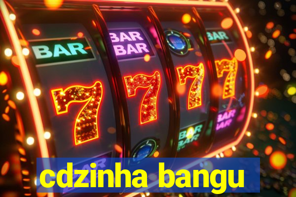 cdzinha bangu