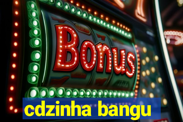 cdzinha bangu