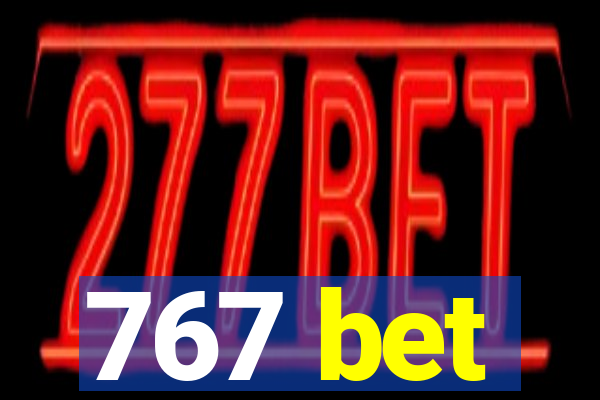 767 bet